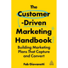The Customer-Driven Marketing Handbook: Building Marketing Plans That Capture and Convert