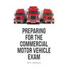 Preparing For The Commercial Motor Vehicle Exam