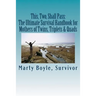 This, Two, Shall Pass: : The Ultimate Survival Handbook for Mothers of Twins, Triplets & Quads