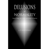 Delusions of Normality: Sanity, Drugs, Sex, Money and Beliefs in America