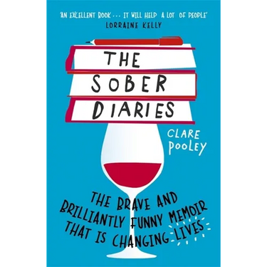 The Sober Diaries: How One Woman Stopped Drinking and Started Living