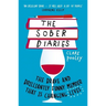 The Sober Diaries: How One Woman Stopped Drinking and Started Living