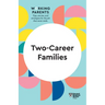 Two-Career Families (HBR Working Parents Series)