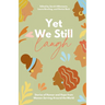 Yet We Still Laugh: Stories of Humor and Hope from Women Serving Around the World