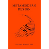 Metamodern Design: An outlook on the future of design.