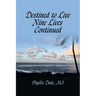 Destined to Live Nine Lives Continued: (Forging Ahead Through Turbulent Times)