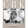Cbk: Carolyn Bessette Kennedy: A Life in Fashion