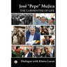José "Pepe" Mujica: The Labyrinths of Life