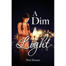 A Dim Light