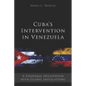 Cuba's Intervention in Venezuela: A Strategic Occupation with Global Implications