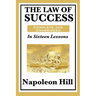 The Law of Success: In Sixteen Lessons: Complete and Unabridged