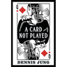 A Card Not Played