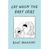 Cry When the Baby Cries