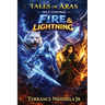 Tales of Aras: Becoming Fire and Lightning