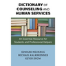 Dictionary of Counseling and Human Services: An Essential Resource for Students and Professional Helpers