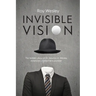 Invisible Vision: The hidden story of Dr. Newton K. Wesley, American contact lens pioneer