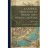 A General Directory of Mount Airy, North Carolina: Rural Routes and Suburbs, 1913-1914