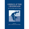 Greece at the Crossroads: The Civil War and Its Legacy