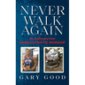 Never Walk Again: My Testimony from Wheelchair to Worship