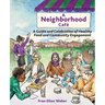 A Neighborhood Café: A Guide and Celebration of Healthy Food and Community Engagement, Black and White Edition