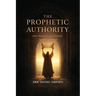 The Prophetic Authority: How Prophets Are Formed, Tested, and Sent