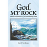 God, My Rock: Faith Adventures of a Missionary Mom