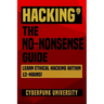 Hacking: The No-Nonsense Guide: Learn Ethical Hacking Within 12 Hours!