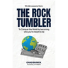 The Rock Tumbler: 16 Life Lessons to Conquer the World by becoming who you're meant to be