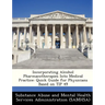Incorporating Alcohol Pharmacotherapies Into Medical Practice: Quick Guide for Physicians Based on Tip 49