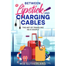 Between Lipstick and Charging Cables: The Art of Traveling as a Couple