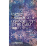 Agency, Freedom, and Responsibility in the Early Heidegger