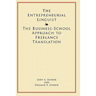 The Entrepreneurial Linguist: The Business-School Approach to Freelance Translation