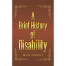 A Brief History of Disability