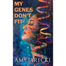 My Genes Don't Fit