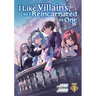I Like Villains, So I Reincarnated as One (Light Novel) Vol. 1