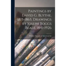 Paintings by David G. Blythe, 1815-1865, Drawings by Joseph Boggs Beale, 1841-1926