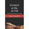 Snakes at the Altar: Serpent Handling in the Church of God