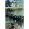 A Life Uninvited: A Novel Based On the Untold Story of Bataan in World War II
