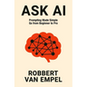 Ask AI: Prompting Made Simple. Go from Beginner to Pro.