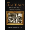 The Lost Town: Bringing Back Trochenbrod