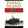 Parris Island: Once a Recruitlways a Marine