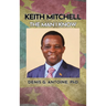 Keith Mitchell: The Man I Know
