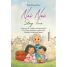 Nai Nai Story Time: A legacy of the struggles and opportunities of a Chinese immigrant, imbued with Grandma's wisdom and humor