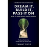 Dream It, Build It, Pass It On: How to Align Values, Vision, Mission