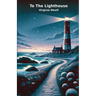 TO THE LIGHTHOUSE(Illustrated)