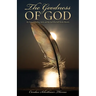The Goodness of God: My Story of Healing, Faith, and the God Who Still Works Miracles