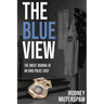 The Blue View: The Uncut Journal of an Ohio Police Chief