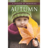 Autumn (A Season of Memories): A Gift Book / Activity Book / Picture Book for Alzheimer's Patients and Seniors with Dementia