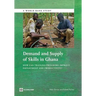 Demand and Supply of Skills in Ghana: How Can Training Programs Improve Employment and Productivity?