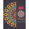 100 Mandala Coloring Book: Magnificent Mandala Designs To Color For Adult Relaxation And Stress Relieving